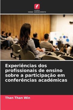 Experiências dos profissionais de ensino sobre a participação em conferências académicas - Win, Than Than