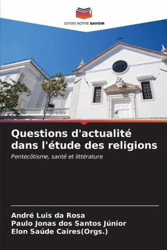 Questions d'actualité dans l'étude des religions - Luis da Rosa, André;dos Santos Júnior, Paulo Jonas;Caires(Orgs.), Elon Saúde