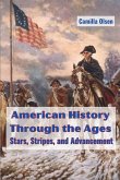 American History Through the Ages American History Through the Ages