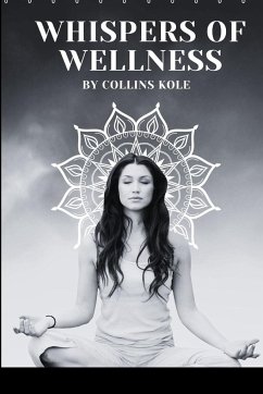 Whispers of Wellness - Collins, Kole