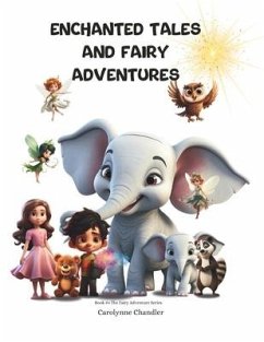 Enchanted Tales and Fairy Adventures - Chandler, Carolynne