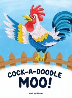 Cock-A-Doodle Moo - Hutchinson, Matthew