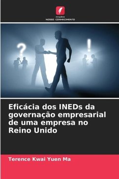 Eficácia dos INEDs da governação empresarial de uma empresa no Reino Unido - Ma, Terence Kwai Yuen