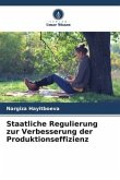 Staatliche Regulierung zur Verbesserung der Produktionseffizienz