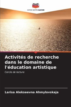 Activités de recherche dans le domaine de l'éducation artistique - Ahmylovskaja, Larisa Alekseevna