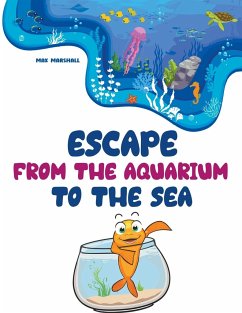 Escape From the Aquarium to the Sea - Marshall, Max