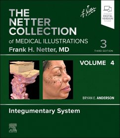 The Netter Collection of Medical Illustrations: Integumentary System, Volume 4 - Anderson, Bryan E