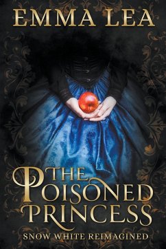 The Poisoned Princess - Lea, Emma