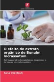 O efeito do extrato orgânico de Bunuim Incrassatum