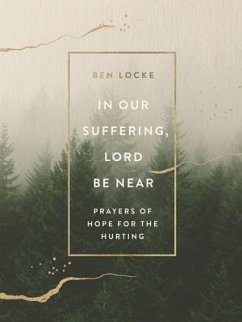 In Our Suffering, Lord Be Near - Locke, Ben