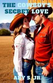 The Cowboy's Secret Love (eBook, ePUB) The Cowboy's Secret Love (eBook, ePUB)