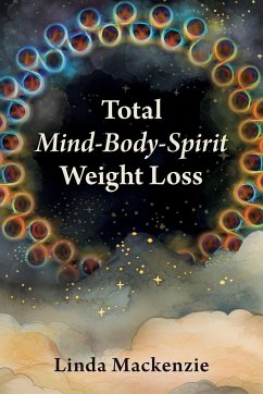 Total Mind-Body-Spirit Weight Loss - Mackenzie, Linda