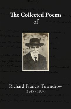 The Collected Poems of Richard Francis Towndrow - Towndrow, Chris; Towndrow, Richard Francis