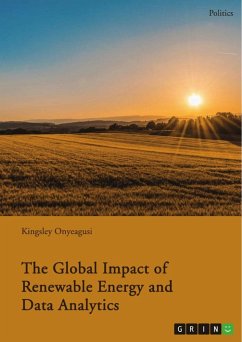 The Global Impact of Renewable Energy and Data Analytics - Onyeagusi, Kingsley