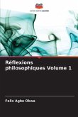 Réflexions philosophiques Volume 1