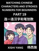 Matching Chinese Characters and Strokes Numbers (Part 19)- Test Series to Fast Learn Counting Strokes of Chinese Characters, Simplified Characters and Pinyin, Easy Lessons, Answers