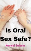 Is Oral Sex Safe? (eBook, ePUB)