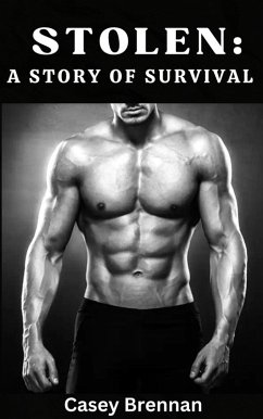 Stolen: A story of survival (eBook, ePUB) - Brennan, Casey