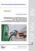 Bereitstellung von Ladeinfrastruktur in Norddeutschland durch team energie unter Berücksichtigung umweltpolitischer, ökonomischer, und unternehmensinterner Strategien und Zielen (eBook, PDF)