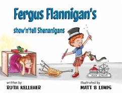 Fergus Flannigan's show'n'tell Shenanigans - Kelleher, Ruth