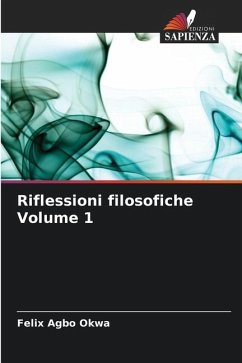 Riflessioni filosofiche Volume 1 - Okwa, Felix Agbo