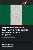 Rapporto esecutivo-legislativo nella quarta repubblica della Nigeria:
