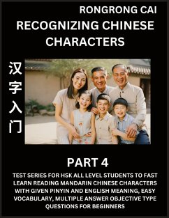 Cover Recognizing Chinese Characters (Part 4) - Test Series for HSK All Level Students to Fast Learn Reading Mandarin Chinese Characters with Given Pinyin and English meaning, Easy Vocabulary, Multiple Answer Objective Type Questions for Beginners