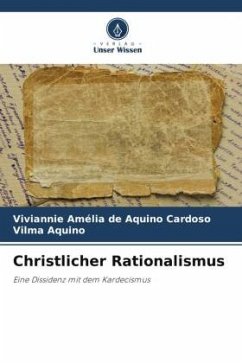 Christlicher Rationalismus - Aquino Cardoso, Viviannie Amélia de;Aquino, Vilma