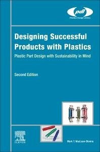 Designing Successful Products with Plastics - MacLean-Blevins, Mark T. (MacLean-Blevins and Associates, Inc., West