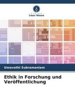Ethik in Forschung und Veröffentlichung - Subramaniam, Umavathi