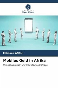 Mobiles Geld in Afrika - ANGUI, Ettiboua