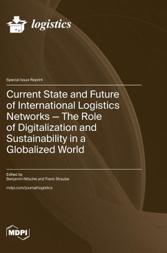 Current State and Future of International Logistics Networks-The Role of Digitalization and Sustainability in a Globalized World