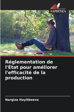 Réglementation de l'État pour améliorer l'efficacité de la production - Hayitboeva, Nargiza