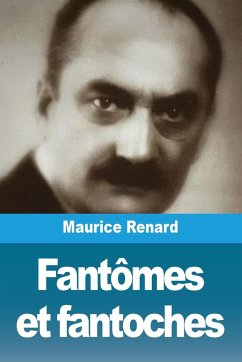 Fantômes et fantoches - Renard, Maurice