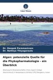 Algen: potenzielle Quelle für die Phykopharmakologie - ein Überblick