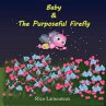 Baby & The Purposeful Firefly - Bild 1