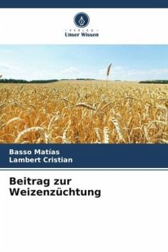 Beitrag zur Weizenzüchtung - Matías, Basso;Cristian, Lambert