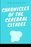 Chronicles of the Cerebral Citadel