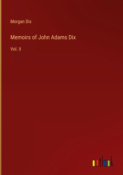Memoirs of John Adams Dix