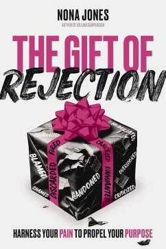 The Gift of Rejection - Jones, Nona