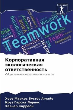 Korporatiwnaq äkologicheskaq otwetstwennost' - Bustos Aguajo, Hose Markos;Garsiq Lirios, Kruz;Karreon, Haw'er