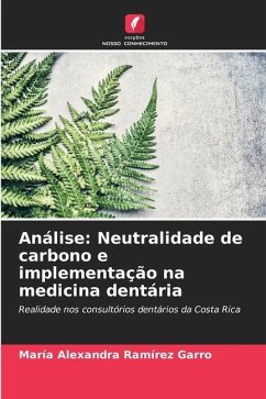 Análise: Neutralidade de carbono e implementação na medicina dentária - Ramírez Garro, María Alexandra