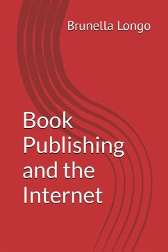 Book Publishing and the Internet - Longo, Brunella