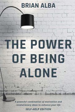 THE POWER OF BEING ALONE - Alba, Brian