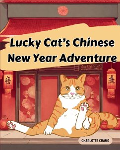 Lucky Cat's Chinese New Year Adventure - Chang, Charlotte