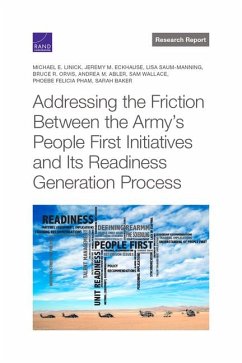 Addressing the Friction Between the Army's People First Initiatives and Its Readiness Generation Process - Linick, Michael E; Eckhause, Jeremy M; Saum-Manning, Lisa