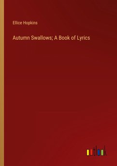 Autumn Swallows; A Book of Lyrics