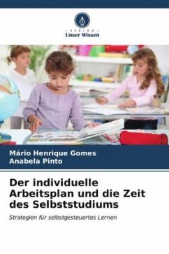 Der individuelle Arbeitsplan und die Zeit des Selbststudiums - Gomes, Mário Henrique;Pinto, Anabela