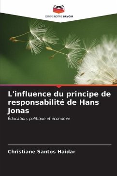 L'influence du principe de responsabilité de Hans Jonas - Haidar, Christiane Santos