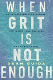 When Grit is Not Enough